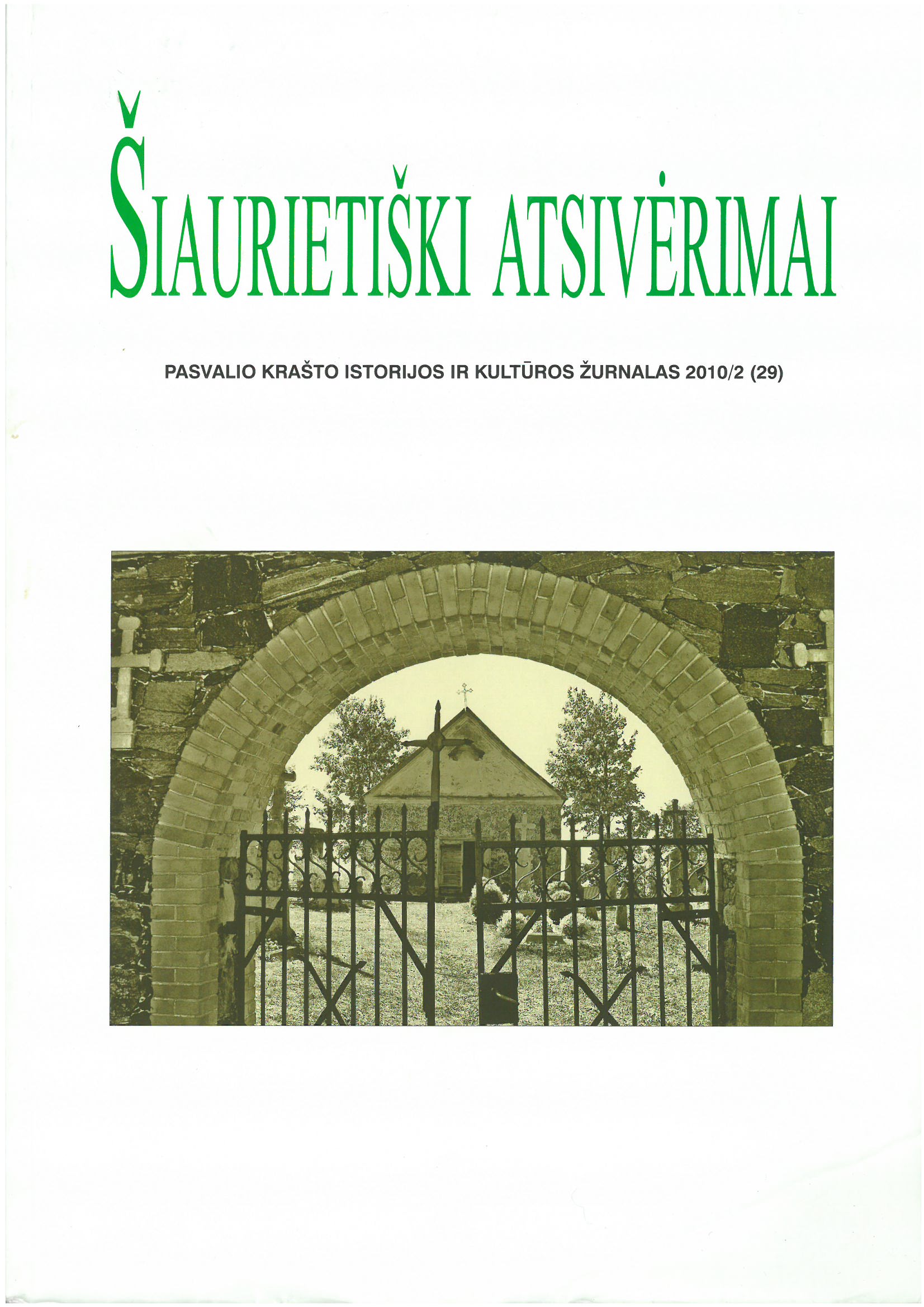 Šiaurietiški atsivėrimai : Pasvalio krašto istorijos ir kultūros žurnalas 2010, nr. 2 (29)