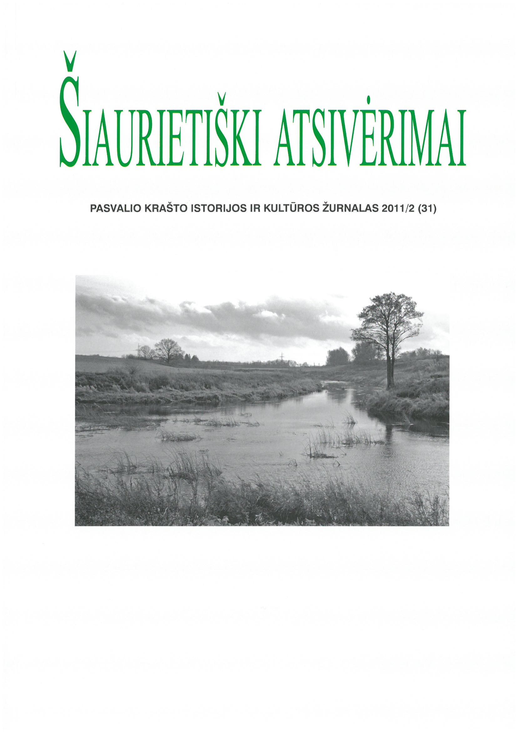 Šiaurietiški atsivėrimai : Pasvalio krašto istorijos ir kultūros žurnalas 2011, nr. 2 (31)