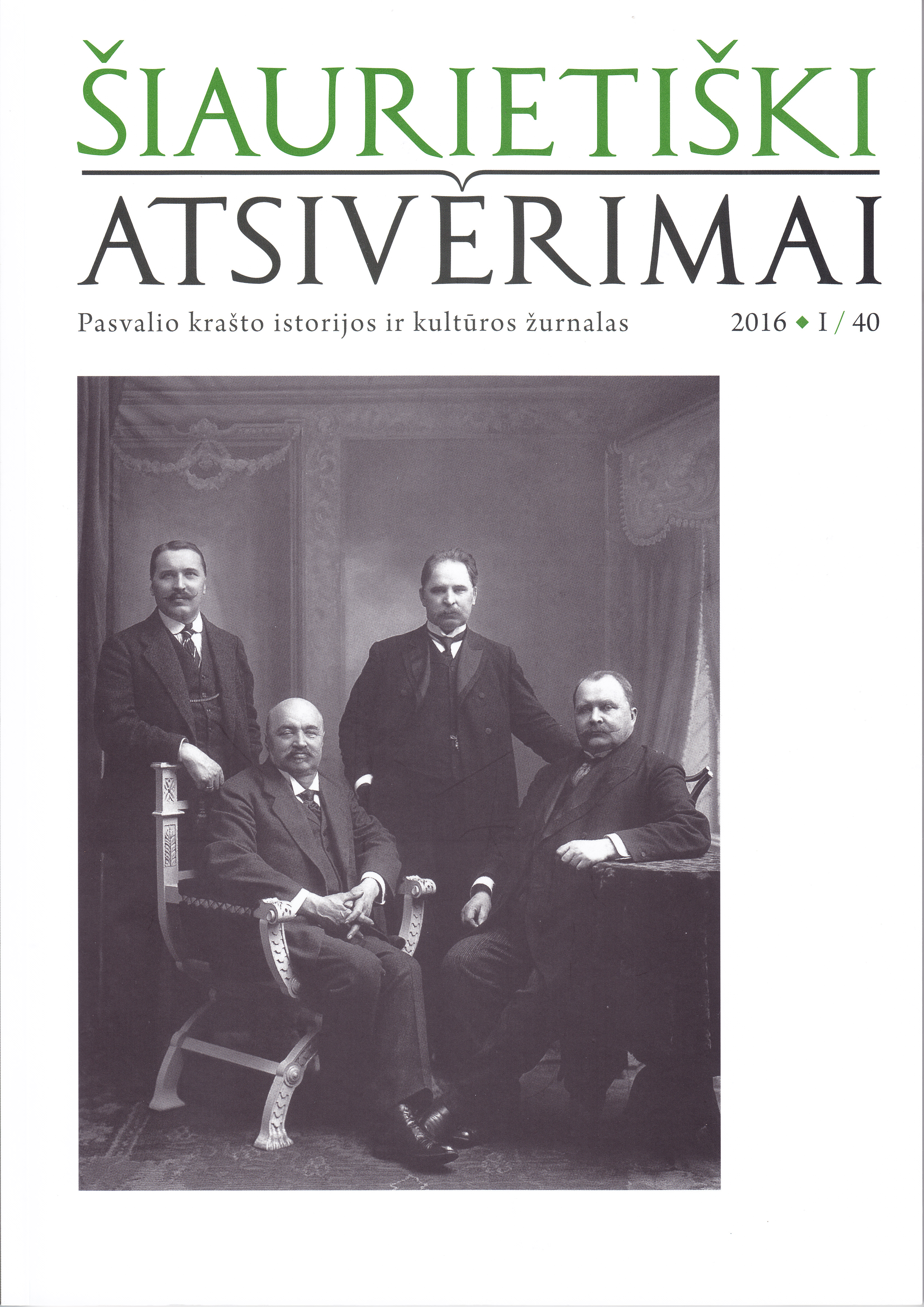 Šiaurietiški atsivėrimai : Pasvalio krašto istorijos ir kultūros žurnalas 2016, nr. 1 (40)