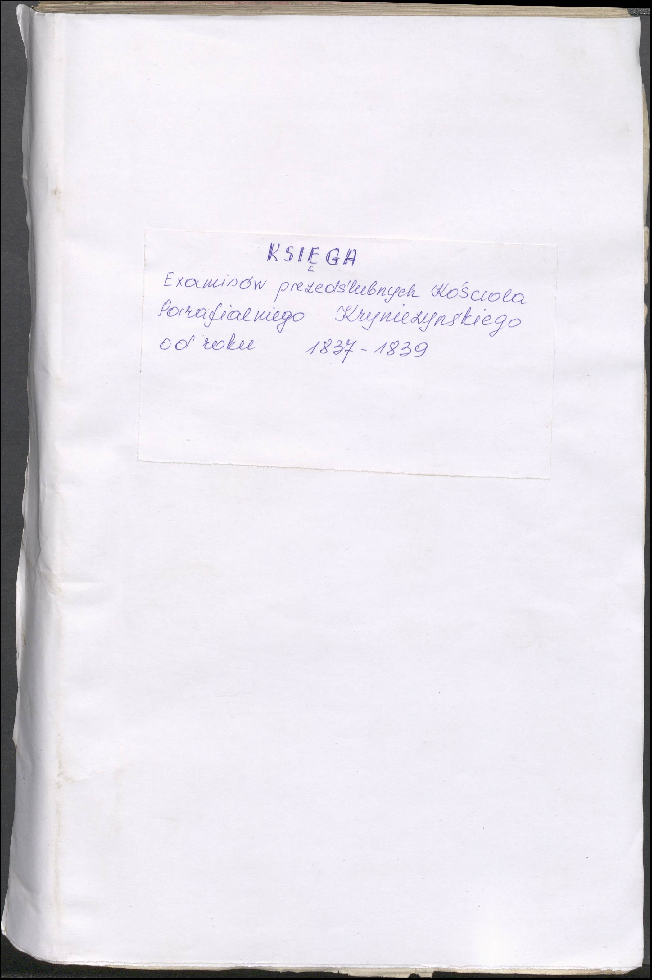 Krinčino Romos katalikų parapijos bažnyčios 1837–1839 metų priešjungtuvinės apklausos knyga