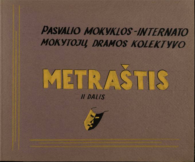 Pasvalio mokyklos–internato mokytojų dramos kolektyvo metraštis. II dalis