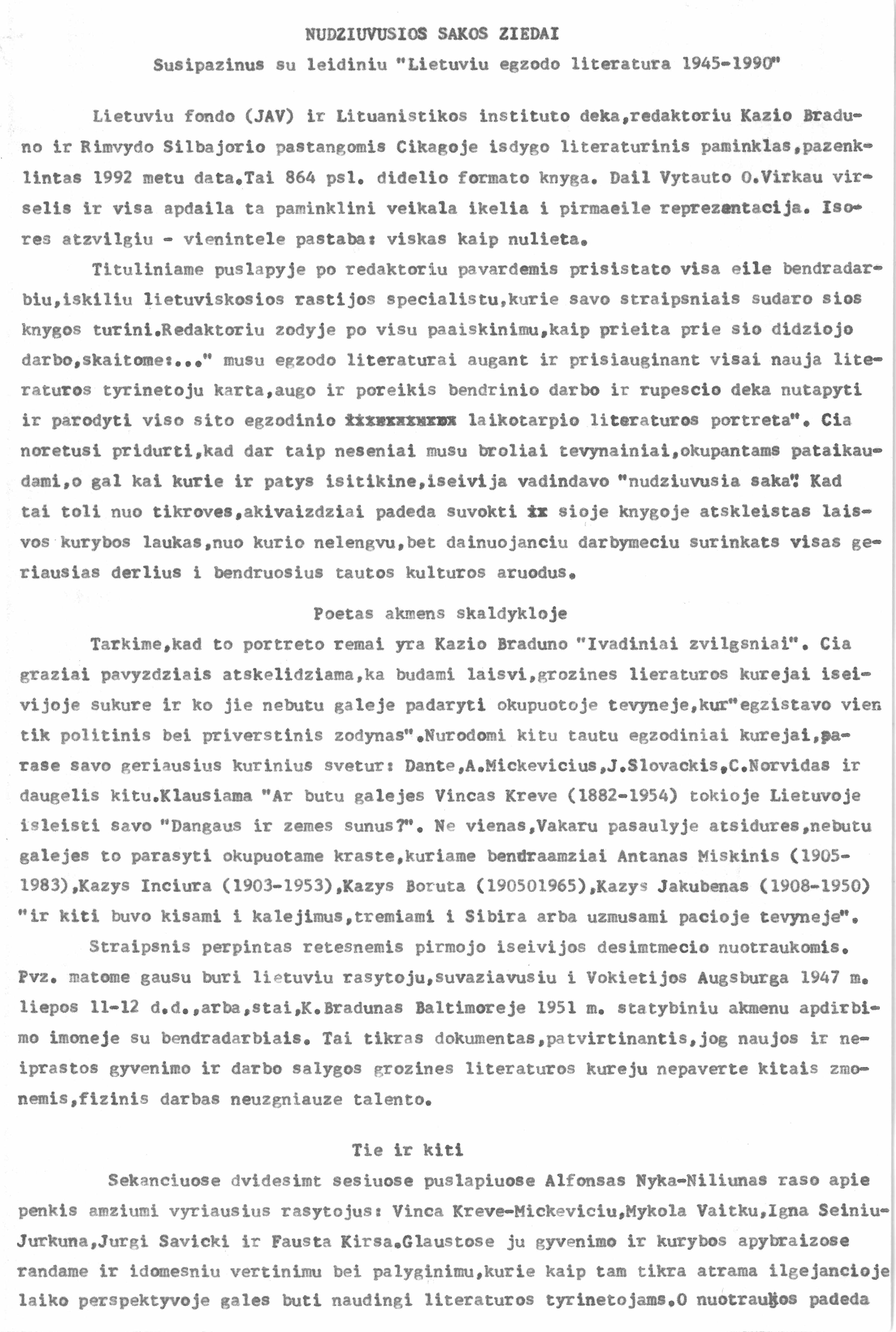 Rašytojo, savaitraščio „Tėviškės Žiburiai“ redaktoriaus Česlovo Senkevičiaus recenzija „Nudžiūvusios šakos žiedai. Susipažinus su leidiniu „Lietuvių egzodo literatūra 1945–1990“ 