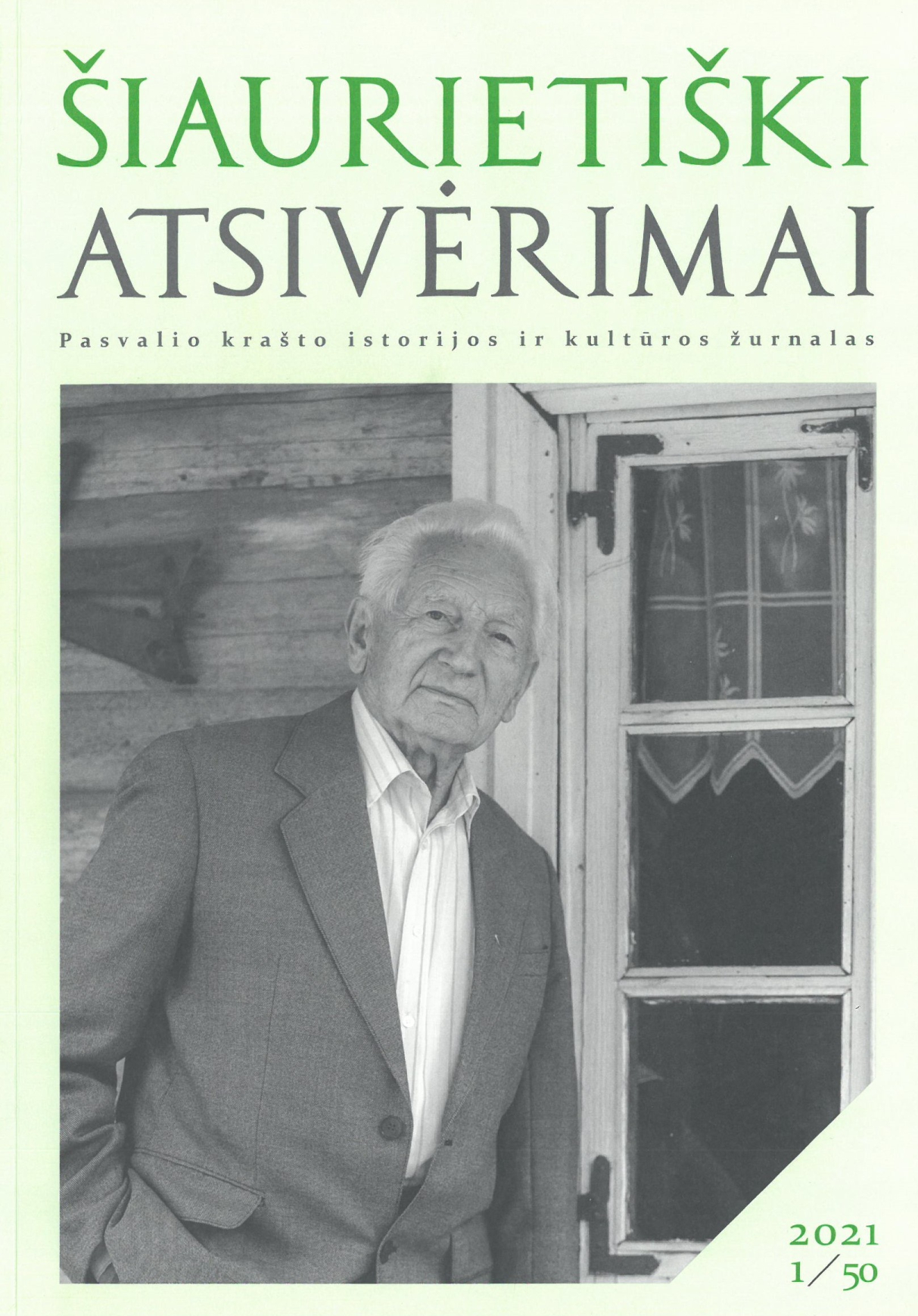 Šiaurietiški atsivėrimai : Pasvalio krašto istorijos ir kultūros žurnalas 2021, nr. 1 (50)