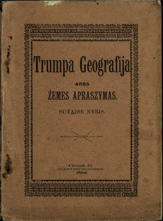 Trumpa geografija arba žemės apraszymas / sutaisė Neris [Petras Vileišis] 