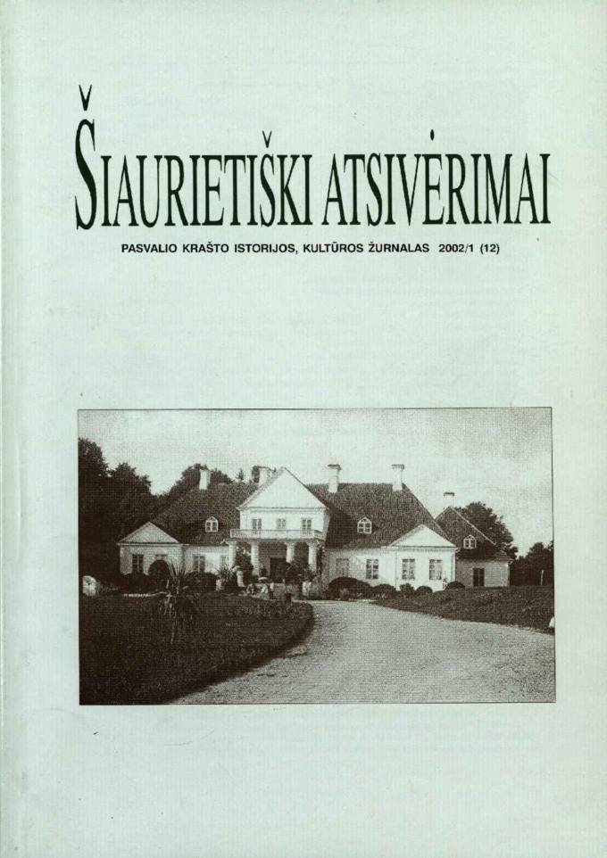  Šiaurietiški atsivėrimai : Pasvalio krašto istorijos, kultūros žurnalas 2002, nr. 1 (12)