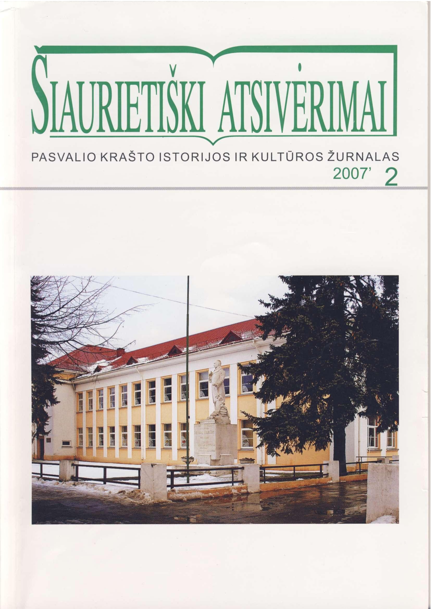 Šiaurietiški atsivėrimai : Pasvalio krašto istorijos ir kultūros žurnalas 2007, nr. 2 (23)