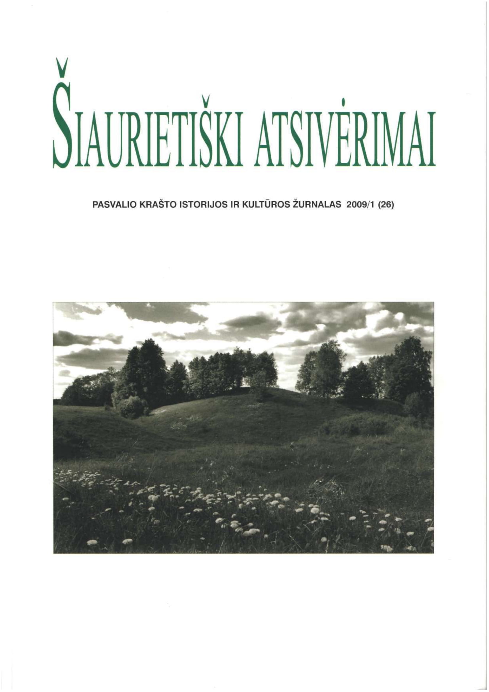 Šiaurietiški atsivėrimai : Pasvalio krašto istorijos ir kultūros žurnalas 2009, nr. 1 (26)