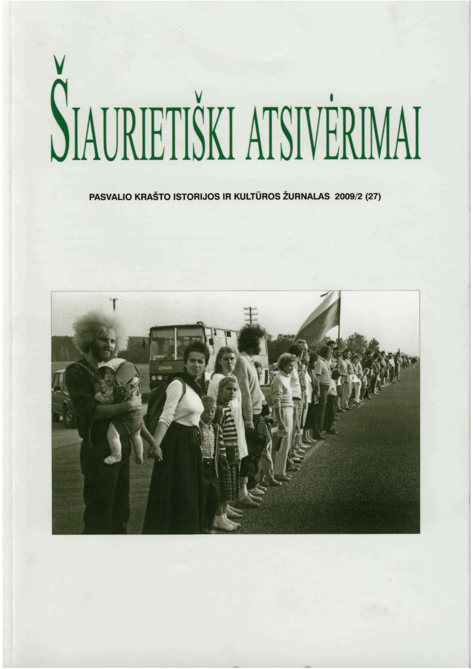 Šiaurietiški atsivėrimai : Pasvalio krašto istorijos ir kultūros žurnalas 2009, nr. 2 (27)