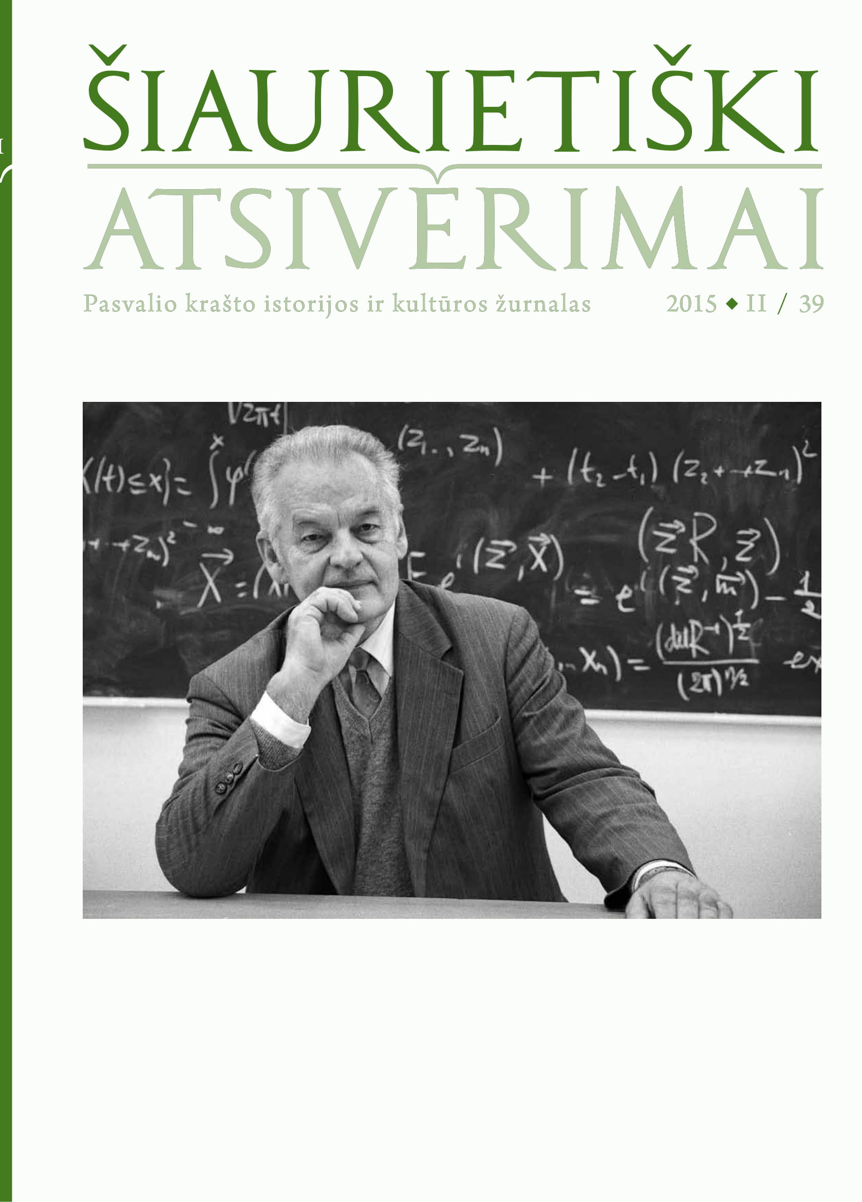 Šiaurietiški atsivėrimai : Pasvalio krašto istorijos ir kultūros žurnalas 2015, nr. 2 (39)