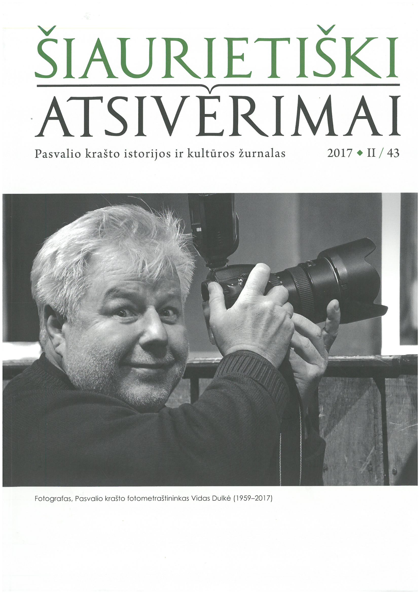 Šiaurietiški atsivėrimai : Pasvalio krašto istorijos ir kultūros žurnalas 2017, nr. 2 (43)