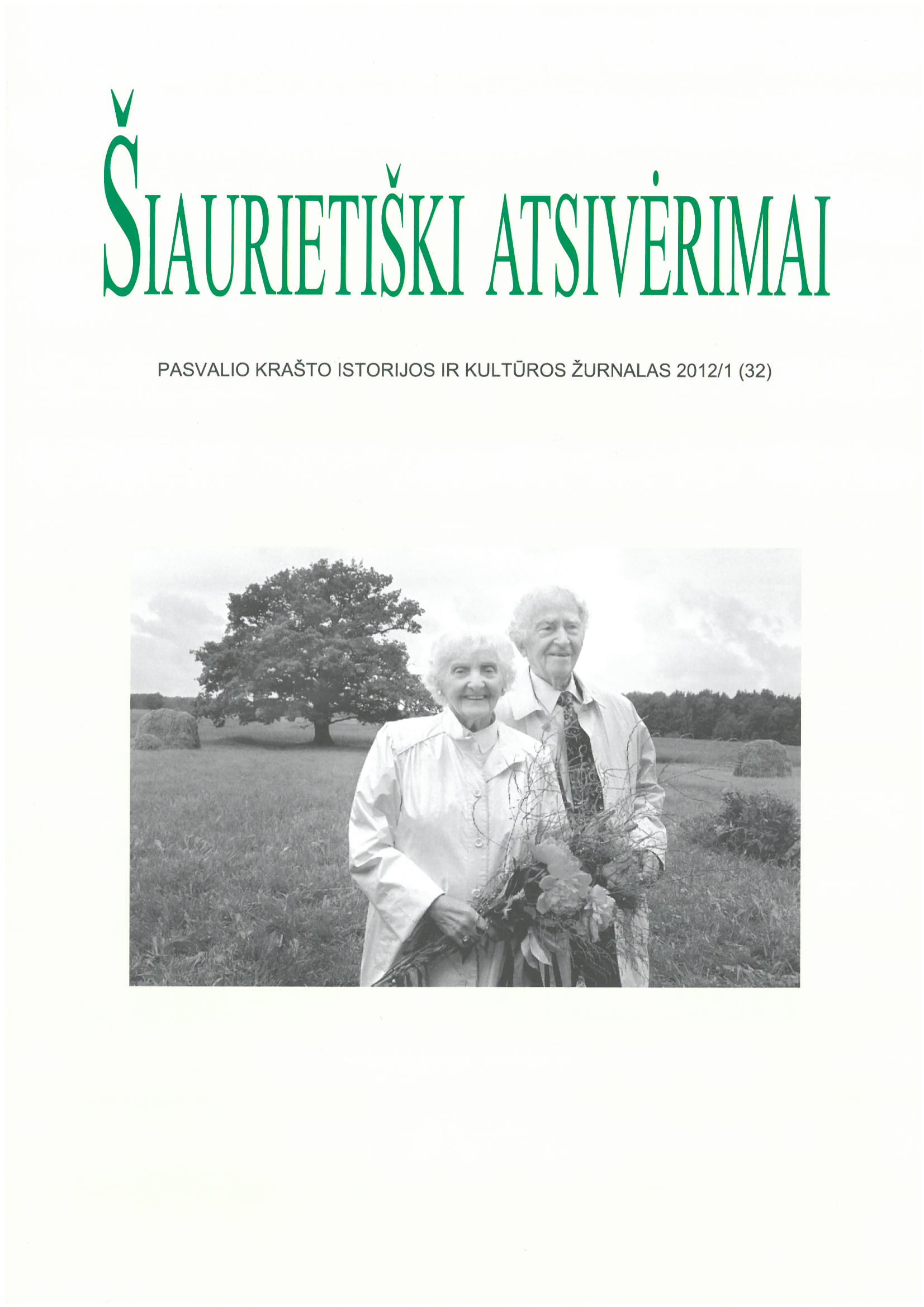 Šiaurietiški atsivėrimai : Pasvalio krašto istorijos ir kultūros žurnalas 2012, nr. 1 (32)