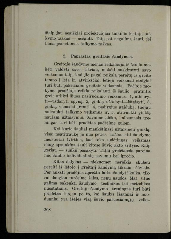 Šaudymo kultūra ir technika / Kazimieras Svilas. – Kaunas: „Policijos“ laikr. leid., 1936. – 327 p.