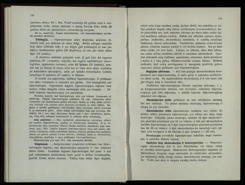 Akių ligų vadovas / Petras Avižonis. – Kaunas: Medicinos fakultetao leidinys, 1940. – VIII, 841, [2] p., 18 iliustr. lap.