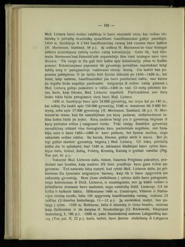 Tautiniai santykiai Maž. Lietuvoje ligi Didžiojo karo istorijos ir statistikos šviesoje
/ Vincas Vileišis. – Kaunas: Politinių ir socialinių mokslų institutas, 1935. – 271, [3] p.