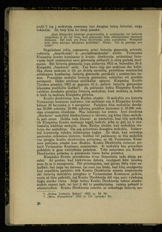 Mažosios Lietuvos mokyklos ir lietuvių kova dėl gimtosios kalbos / Ansas Bruožis; redagavo Vincas Vileišis. – Kaunas: Didž. ir Maž. Lietuvos kultūr. bendradarbiavimo s-gos Finansų m-jos tarnautojų skyriaus leidinys, 1935. – 94, [2] p.