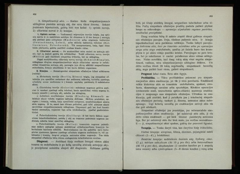 Akių ligų vadovas / Petras Avižonis. – Kaunas: Medicinos fakultetao leidinys, 1940. – VIII, 841, [2] p., 18 iliustr. lap.