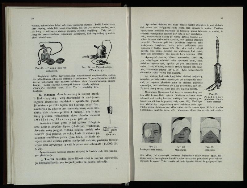 Akių ligų vadovas / Petras Avižonis. – Kaunas: Medicinos fakultetao leidinys, 1940. – VIII, 841, [2] p., 18 iliustr. lap.