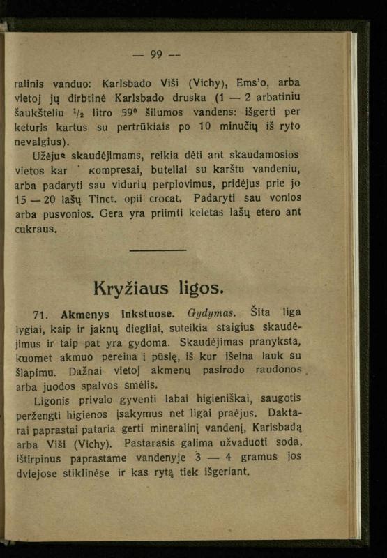 Naminis gydytojas: trumpas paprasčiausių ligų aprašymas ir jų gydymas / d-ras A. Vileišis. – 2-asis patais. leid. – Kaunas: „Švyturio“ b-vės leidinys, 1924. – 143 p.