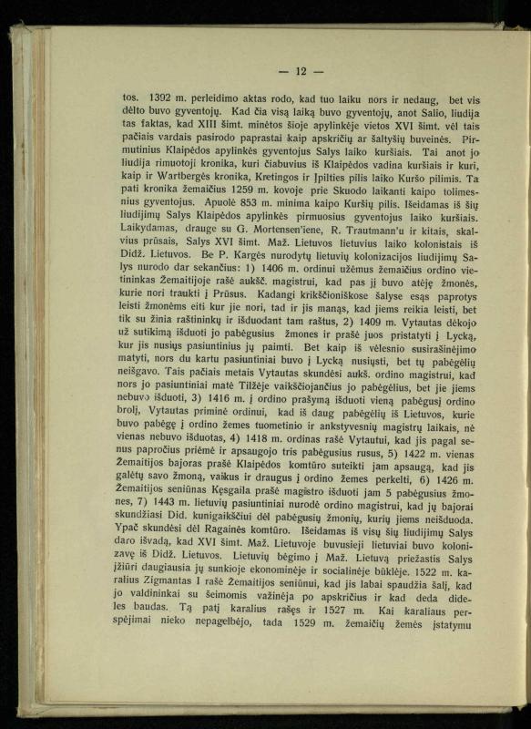 Tautiniai santykiai Maž. Lietuvoje ligi Didžiojo karo istorijos ir statistikos šviesoje
/ Vincas Vileišis. – Kaunas: Politinių ir socialinių mokslų institutas, 1935. – 271, [3] p.