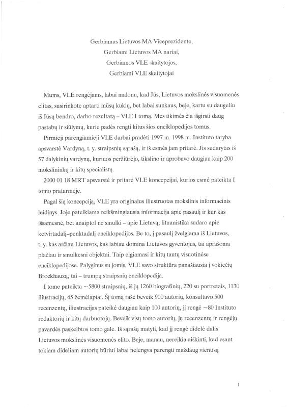 Lietuvių filologo, „Visuotinės lietuvių enciklopedijos“ vyriausiojo redaktoriaus, vertėjo, žurnalisto Antano Elizeušo Račio kalba „Gerbiamas Lietuvos MA Viceprezidente, gerbiami Lietuvos MA nariai, gerbiamos VLE skaitytojos, gerbiami VLE skaitytojai“