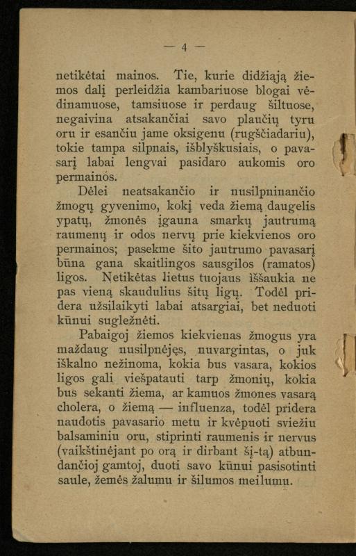 Kaip užsilaikyti pavasarį, vasarą, rudenį ir žiemą / [Otto Gotthilf Traenhart]; pagal d-rą med. L. Volbergą sutaisė d-ras A. Vileišis. – [Vilnius]: [„Vilniaus žinių“ red.], 1906 (Vilnius: „Vilniaus žinių“ sp.). – 91, [1] p.