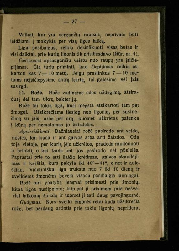 Naminis gydytojas: trumpas paprasčiausių ligų aprašymas ir jų gydymas / d-ras A. Vileišis. – 2-asis patais. leid. – Kaunas: „Švyturio“ b-vės leidinys, 1924. – 143 p.