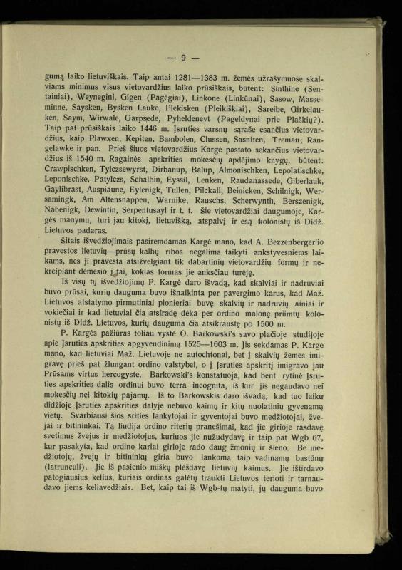 Tautiniai santykiai Maž. Lietuvoje ligi Didžiojo karo istorijos ir statistikos šviesoje
/ Vincas Vileišis. – Kaunas: Politinių ir socialinių mokslų institutas, 1935. – 271, [3] p.