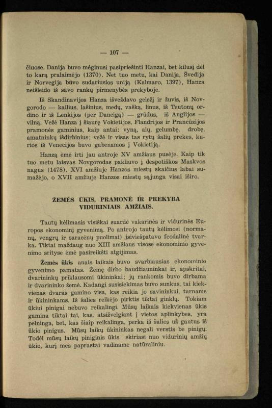 Vidurinių amžių istorija: vadovėlis vidurinėms ir aukštesniosioms mokykloms / K. Kliuksinas. – Kaunas: Sakalas, 1935. – 137, [5] p.
