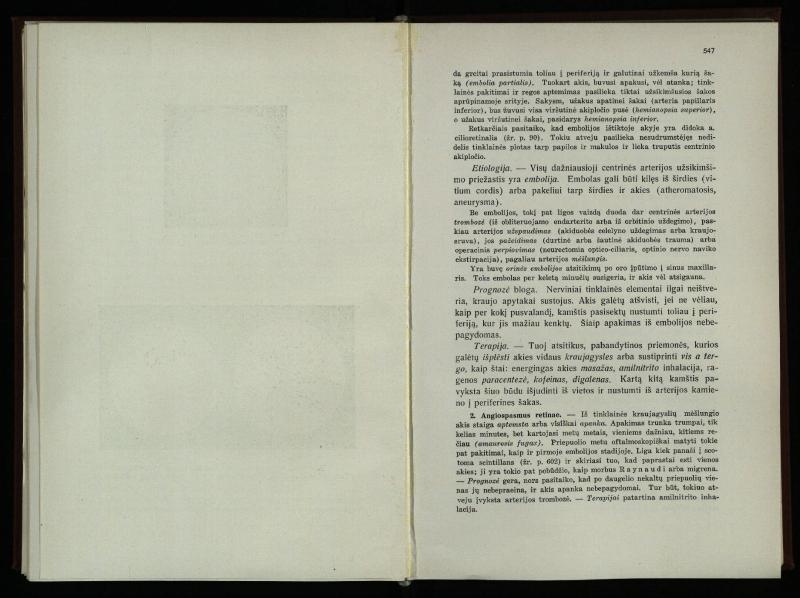 Akių ligų vadovas / Petras Avižonis. – Kaunas: Medicinos fakultetao leidinys, 1940. – VIII, 841, [2] p., 18 iliustr. lap.