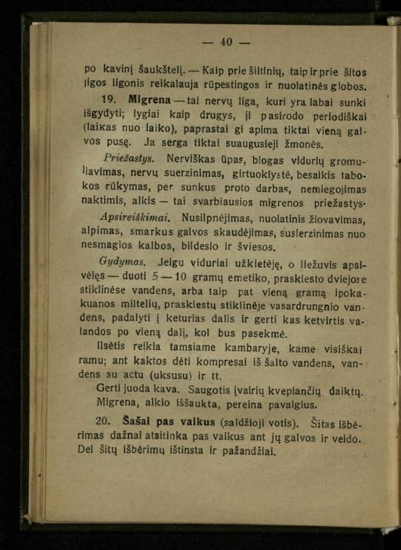 Naminis gydytojas: trumpas paprasčiausių ligų aprašymas ir jų gydymas / d-ras A. Vileišis. – 2-asis patais. leid. – Kaunas: „Švyturio“ b-vės leidinys, 1924. – 143 p.