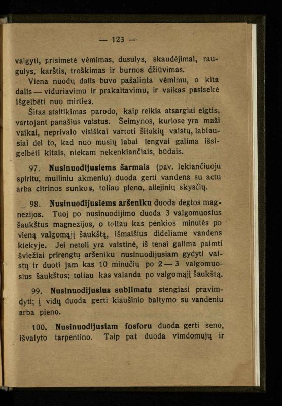 Naminis gydytojas: trumpas paprasčiausių ligų aprašymas ir jų gydymas / d-ras A. Vileišis. – 2-asis patais. leid. – Kaunas: „Švyturio“ b-vės leidinys, 1924. – 143 p.