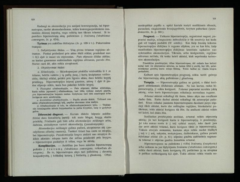 Akių ligų vadovas / Petras Avižonis. – Kaunas: Medicinos fakultetao leidinys, 1940. – VIII, 841, [2] p., 18 iliustr. lap.