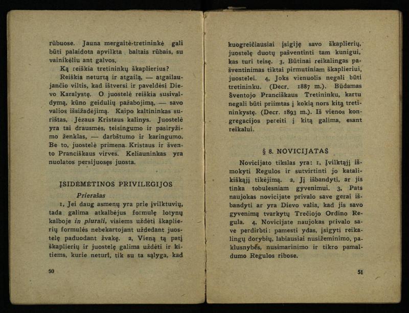 Naujas vadovėlis šv. Pranciškaus tretininkams / sustatė T. Pranciškus Bizauskas O. F. M. – 3-ias papild. ir pager. leid. – Kaunas: [s.n.], 1934. – 200 p.