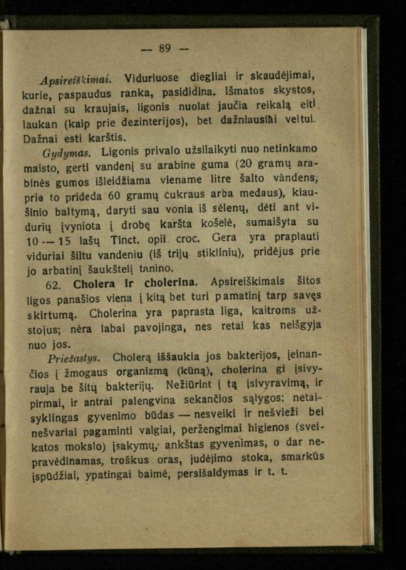 Naminis gydytojas: trumpas paprasčiausių ligų aprašymas ir jų gydymas / d-ras A. Vileišis. – 2-asis patais. leid. – Kaunas: „Švyturio“ b-vės leidinys, 1924. – 143 p.