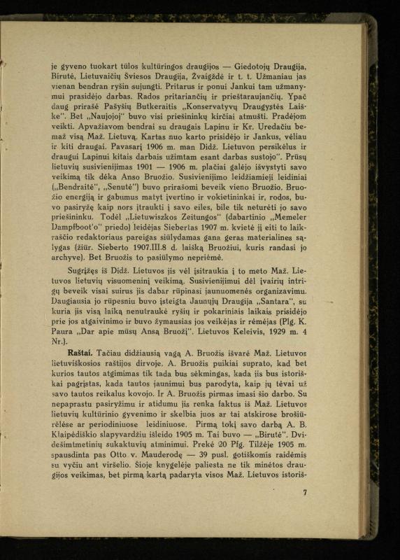 Mažosios Lietuvos mokyklos ir lietuvių kova dėl gimtosios kalbos / Ansas Bruožis; redagavo Vincas Vileišis. – Kaunas: Didž. ir Maž. Lietuvos kultūr. bendradarbiavimo s-gos Finansų m-jos tarnautojų skyriaus leidinys, 1935. – 94, [2] p.