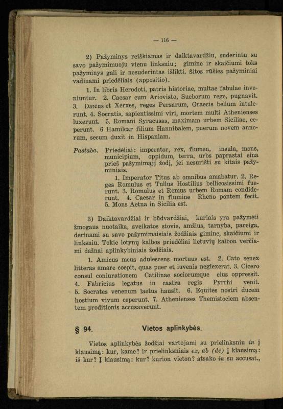 Lotynų kalbos etimologija ir pirmieji sintaksės dalykai: vidurinėms mokykloms vadovėlis (3-sios ir 4-sios kl. kursas) / K. Kliuksinas. – Kaunas: kooperacijos sąjungos „Spaudos fondo“ leidinys, 1932. – 131, [4] p.