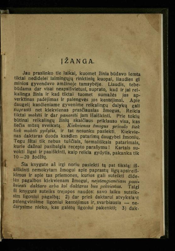 Naminis gydytojas: trumpas paprasčiausių ligų aprašymas ir jų gydymas / d-ras A. Vileišis. – 2-asis patais. leid. – Kaunas: „Švyturio“ b-vės leidinys, 1924. – 143 p.