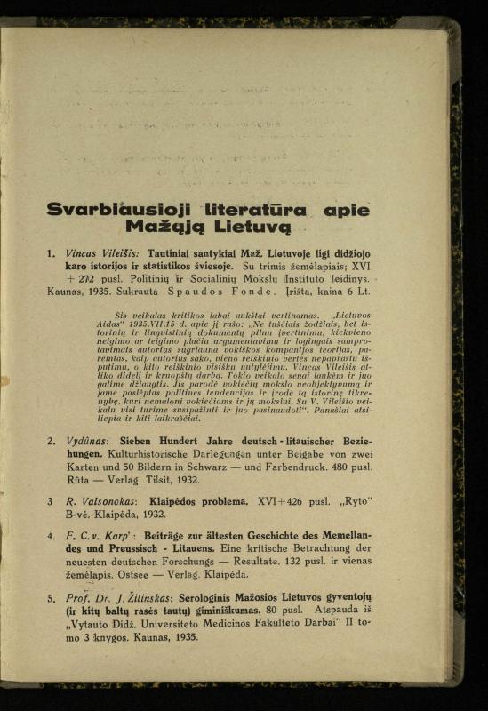 Mažosios Lietuvos mokyklos ir lietuvių kova dėl gimtosios kalbos / Ansas Bruožis; redagavo Vincas Vileišis. – Kaunas: Didž. ir Maž. Lietuvos kultūr. bendradarbiavimo s-gos Finansų m-jos tarnautojų skyriaus leidinys, 1935. – 94, [2] p.