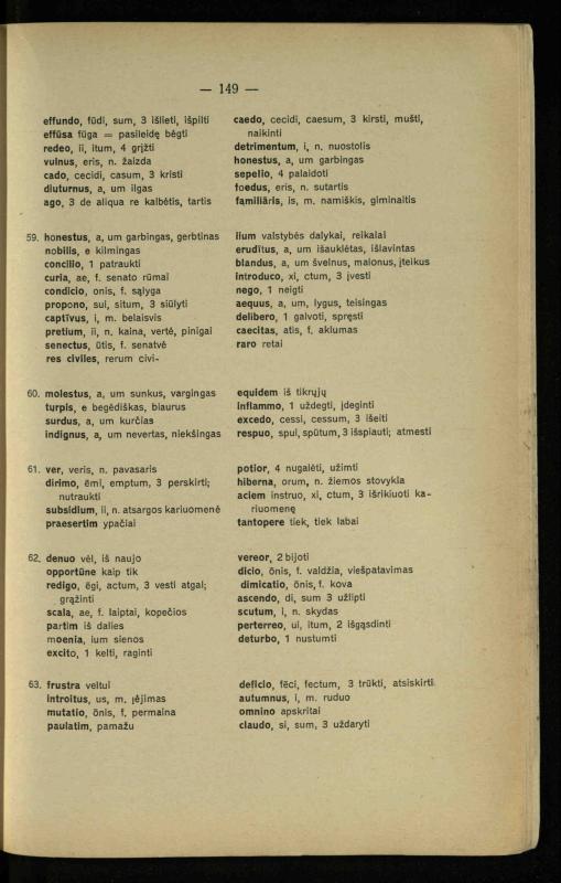 Lotynų kalbos chrestomatija: vidurinėms mokykloms vadovėlis (3-sios ir 4-sios klasės kursas) / K. Kliuksinas. – [Kaunas]: Koper. s-ga „Spaudos fondas“, 1932. – 191 p.