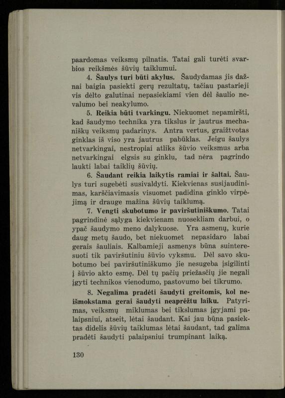 Šaudymo kultūra ir technika / Kazimieras Svilas. – Kaunas: „Policijos“ laikr. leid., 1936. – 327 p.