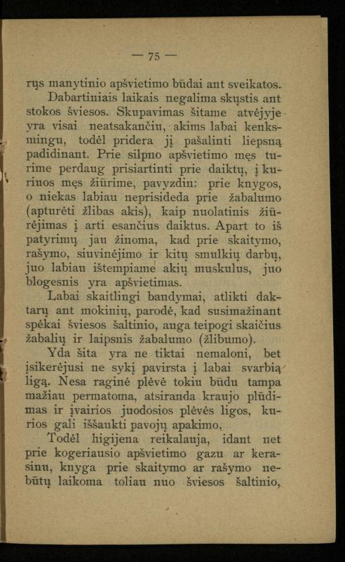Kaip užsilaikyti pavasarį, vasarą, rudenį ir žiemą / [Otto Gotthilf Traenhart]; pagal d-rą med. L. Volbergą sutaisė d-ras A. Vileišis. – [Vilnius]: [„Vilniaus žinių“ red.], 1906 (Vilnius: „Vilniaus žinių“ sp.). – 91, [1] p.