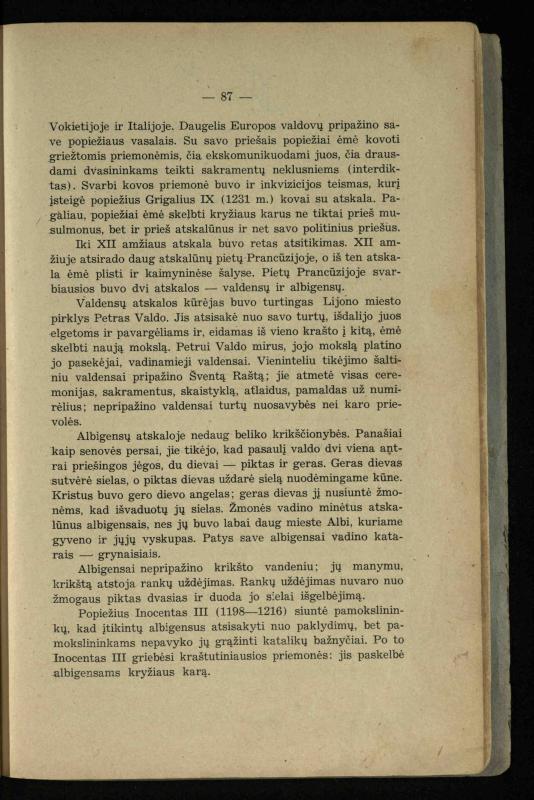 Vidurinių amžių istorija: vadovėlis vidurinėms ir aukštesniosioms mokykloms / K. Kliuksinas. – Kaunas: Sakalas, 1935. – 137, [5] p.