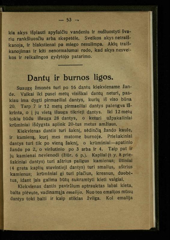 Naminis gydytojas: trumpas paprasčiausių ligų aprašymas ir jų gydymas / d-ras A. Vileišis. – 2-asis patais. leid. – Kaunas: „Švyturio“ b-vės leidinys, 1924. – 143 p.