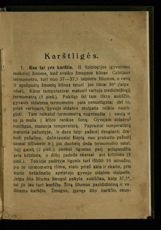 Naminis gydytojas: trumpas paprasčiausių ligų aprašymas ir jų gydymas / d-ras A. Vileišis. – 2-asis patais. leid. – Kaunas: „Švyturio“ b-vės leidinys, 1924. – 143 p.