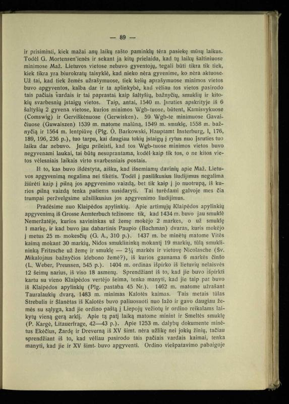 Tautiniai santykiai Maž. Lietuvoje ligi Didžiojo karo istorijos ir statistikos šviesoje
/ Vincas Vileišis. – Kaunas: Politinių ir socialinių mokslų institutas, 1935. – 271, [3] p.