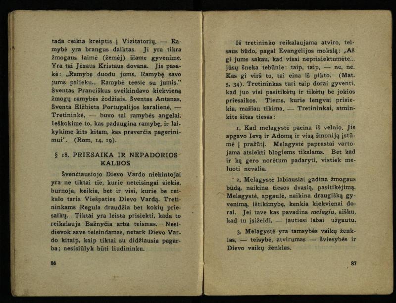 Naujas vadovėlis šv. Pranciškaus tretininkams / sustatė T. Pranciškus Bizauskas O. F. M. – 3-ias papild. ir pager. leid. – Kaunas: [s.n.], 1934. – 200 p.