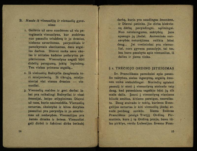 Naujas vadovėlis šv. Pranciškaus tretininkams / sustatė T. Pranciškus Bizauskas O. F. M. – 3-ias papild. ir pager. leid. – Kaunas: [s.n.], 1934. – 200 p.