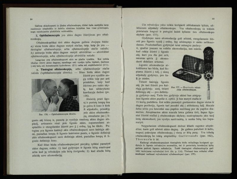 Akių ligų vadovas / Petras Avižonis. – Kaunas: Medicinos fakultetao leidinys, 1940. – VIII, 841, [2] p., 18 iliustr. lap.