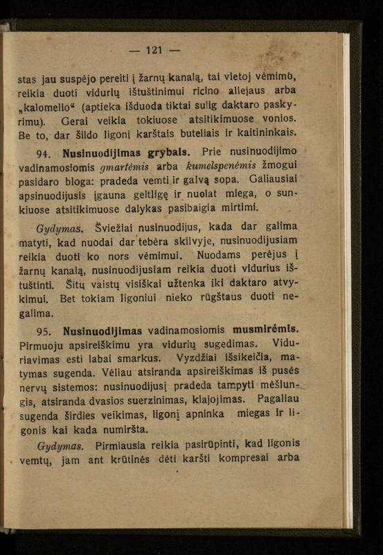 Naminis gydytojas: trumpas paprasčiausių ligų aprašymas ir jų gydymas / d-ras A. Vileišis. – 2-asis patais. leid. – Kaunas: „Švyturio“ b-vės leidinys, 1924. – 143 p.