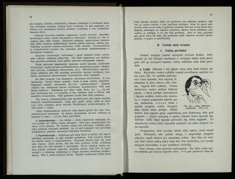 Akių ligų vadovas / Petras Avižonis. – Kaunas: Medicinos fakultetao leidinys, 1940. – VIII, 841, [2] p., 18 iliustr. lap.
